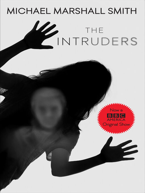 Title details for The Intruders by Michael Marshall Smith - Available